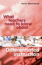 What Teachers Need to Know About - What Teachers Need to Know About Differentiated Instruction
