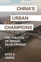 China`s Urban Champions – The Politics of Spatial Development