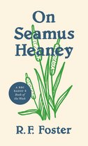 Writers on Writers11- On Seamus Heaney