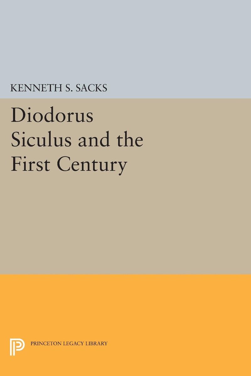 Diodorus Siculus and the First Century - Kenneth S. Sacks