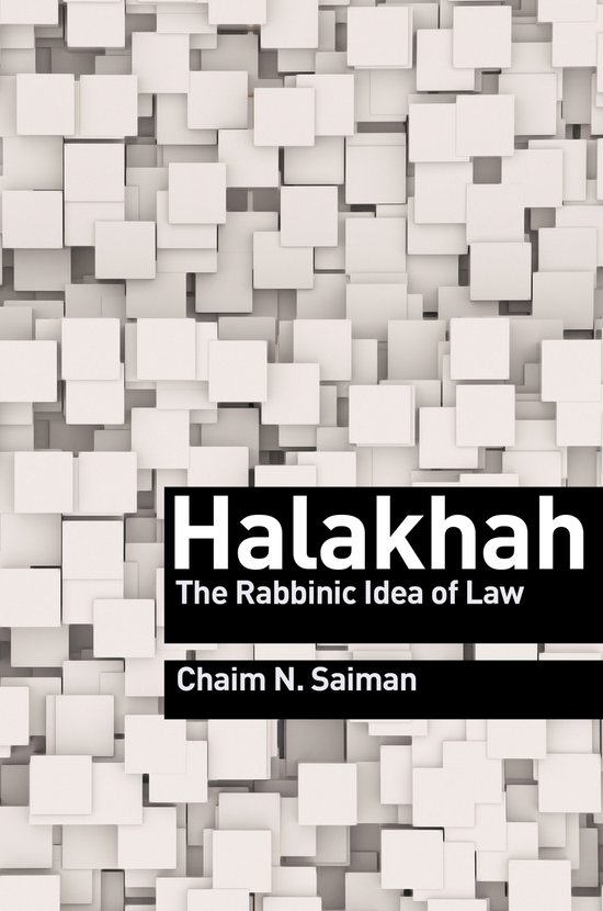 Boekomslag met de titel 'Halakhah - The Rabbinic Idea Of Law' van Chaim N. Saiman, tegen een achtergrond van witte tegels.