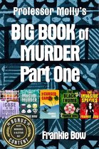 Professor Molly Mysteries 1 - Professor Molly's Big Book of Murder Part One