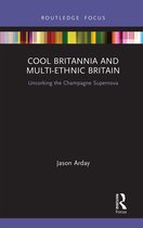 Routledge Research in Race and Ethnicity- Cool Britannia and Multi-Ethnic Britain