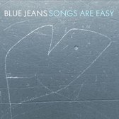 Blue Jeans - Songs Are Easy (CD)