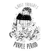 Ghost Thoughts - Purple Period (CD)