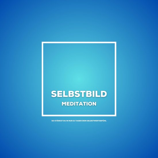 Selbstbild - Meditation - cover