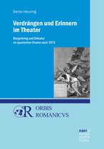 Orbis Romanicus 18 - Verdrängen und Erinnern im Theater