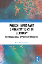 Studies in Migration and Diaspora- Polish Immigrant Organizations in Germany