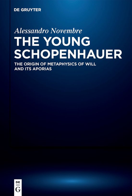 Boekhoes voor 'The Young Schopenhauer' door Alessandro Novembre. Tekst: 'The Young Schopenhauer: The Origin of Metaphysics of Will and Its Aporias'.