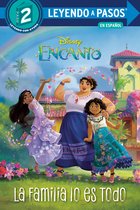 LEYENDO A PASOS (Step into Reading)- La Familia lo es Todo (Family is Everything Spanish Edition) (Disney Encanto)