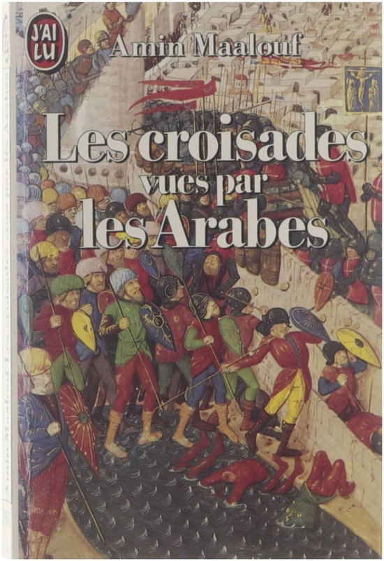 Livre 'Les croisades vues par les arabes' avec illustration de guerriers arabes en tenue colorée et armés.