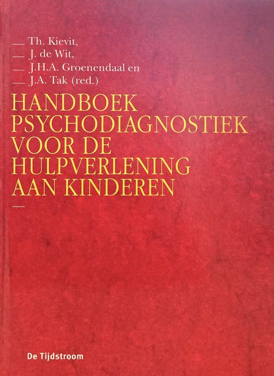Handboek Psychodiagnostiek voor de Hulpverlening aan Kinderen, rood met witte tekst. Geschreven door Th. Kievit, J. de Wit, J.H.A. Groenendaal en J.A. Tak.