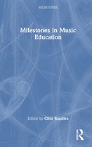 Milestones- Milestones in Music Education