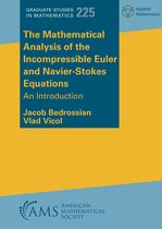 Graduate Studies in Mathematics-The Mathematical Analysis of the Incompressible Euler and Navier-Stokes Equations