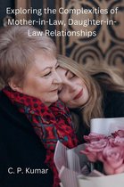 Exploring the Complexities of Mother-in-Law, Daughter-in-Law Relationships