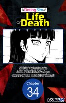 A DATING SIM OF LIFE OR DEATH CHAPTER SERIALS 34 - A Dating Sim of Life or Death #034