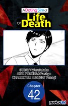 A DATING SIM OF LIFE OR DEATH CHAPTER SERIALS 42 - A Dating Sim of Life or Death #042