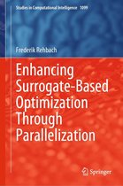 Studies in Computational Intelligence 1099 - Enhancing Surrogate-Based Optimization Through Parallelization