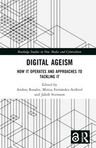 Routledge Studies in New Media and Cyberculture- Digital Ageism