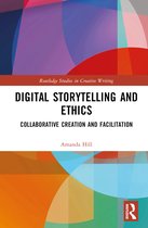 Routledge Studies in Creative Writing- Digital Storytelling and Ethics