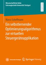 Wissenschaftliche Reihe Fahrzeugtechnik Universität Stuttgart- Ein selbstlernender Optimierungsalgorithmus zur virtuellen Steuergeräteapplikation