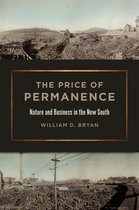 Environmental History and the American South Series-The Price of Permanence