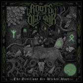 Roots Of The Old Oak - The Devil And His Wicked Ways (LP) (Coloured Vinyl)