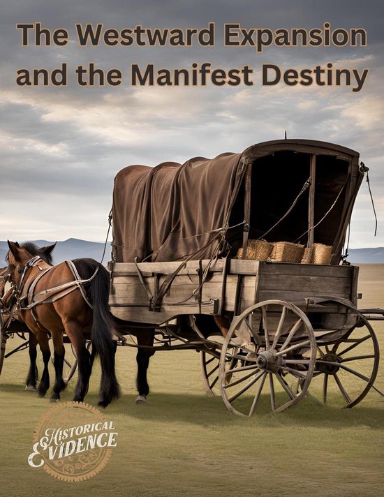 The Westward Expansion and the Manifest Destiny - cover