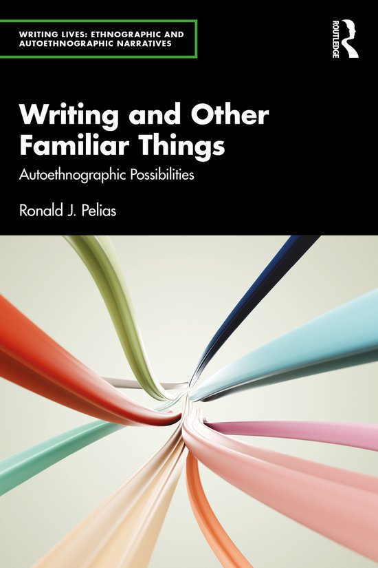 Writing Lives: Ethnographic Narratives- Writing and Other Fa ... - cover