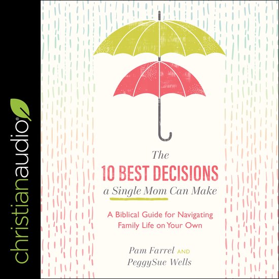 The 10 Best Decisions a Single Mom Can Make - cover