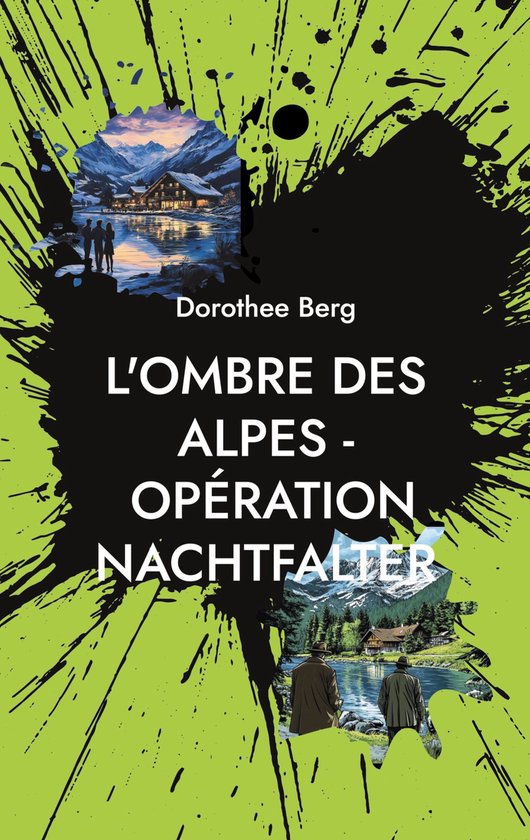 L'Ombre des Alpes - Opération Nachtfalter 1 - L'Ombre des A ... - cover