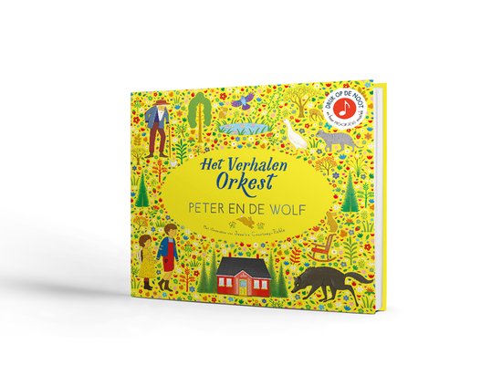Geïllustreerd boek 'Het Verhalenorkest - Peter en de Wolf' met een gele kaft, waarop Peter, de wolf en andere figuren te zien zijn.