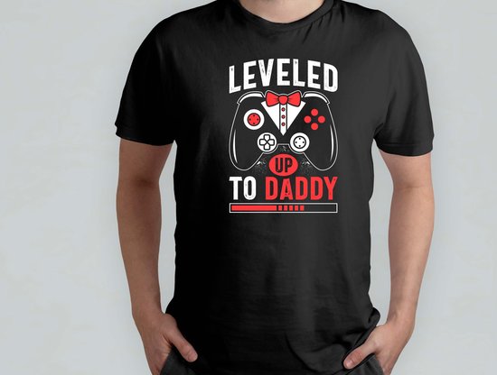 leveled up to daddy - T Shirt - cadeau - gift - vader - dad - beste vader ter wereld - verjaardag - vaderdag - best dad in the world - father - liefde - cute