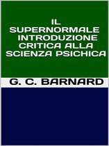 Il supernormale - Introduzione critica alla scienza psichica