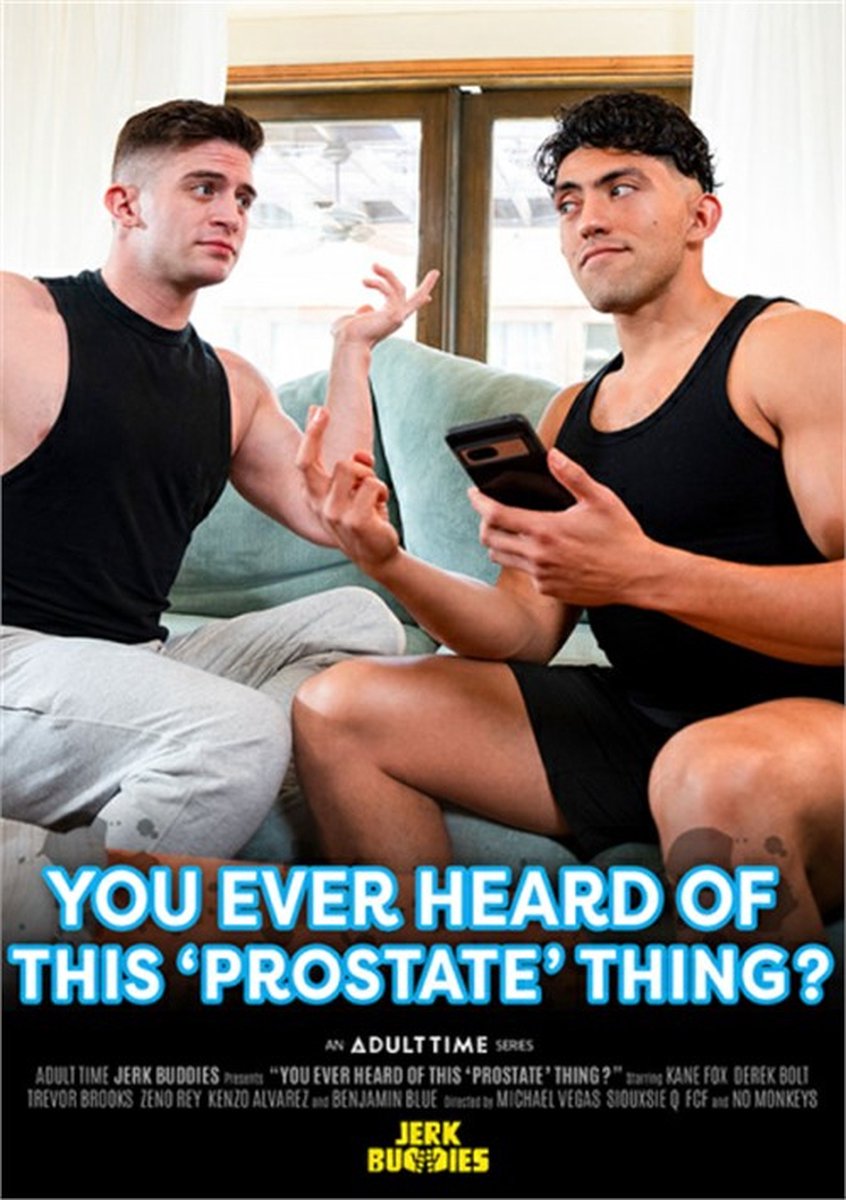 Adult Time Gay - You Ever Heard of This Prostate Thing?