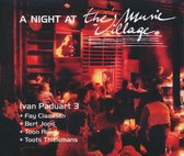 A Night At The Music Village