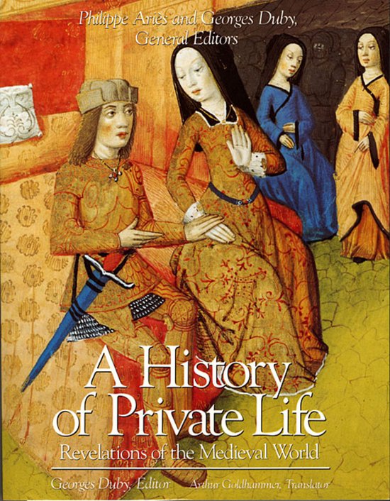 History of Private Life, Volume II: Revelations of the Medieval World