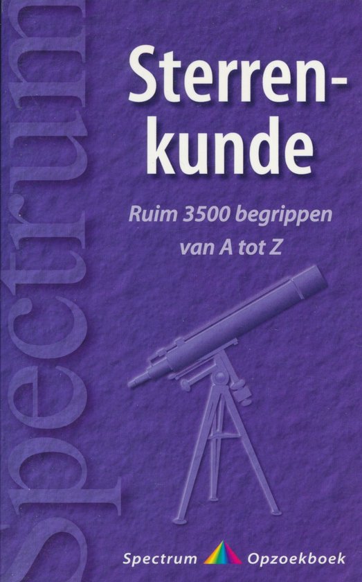 Sterrenkunde Van A Tot Z Ruim 2000 Begri