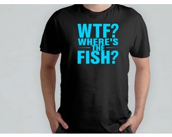 Where's the Fish - T Shirt - Fish - Fishing - Gift - Cadeau - Time Job - i love fishing - Vis - Vissen - Ik Hou Van Vissen - Dad - Vader - Father