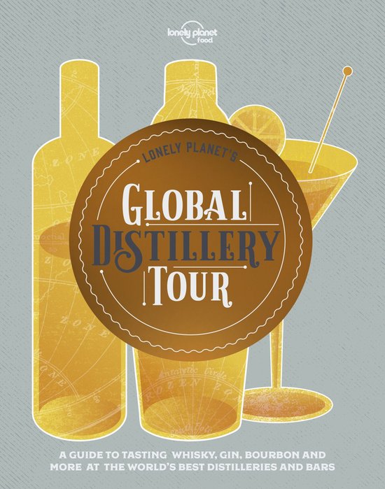 Lonely Planet's Global Distillery Tour - cover