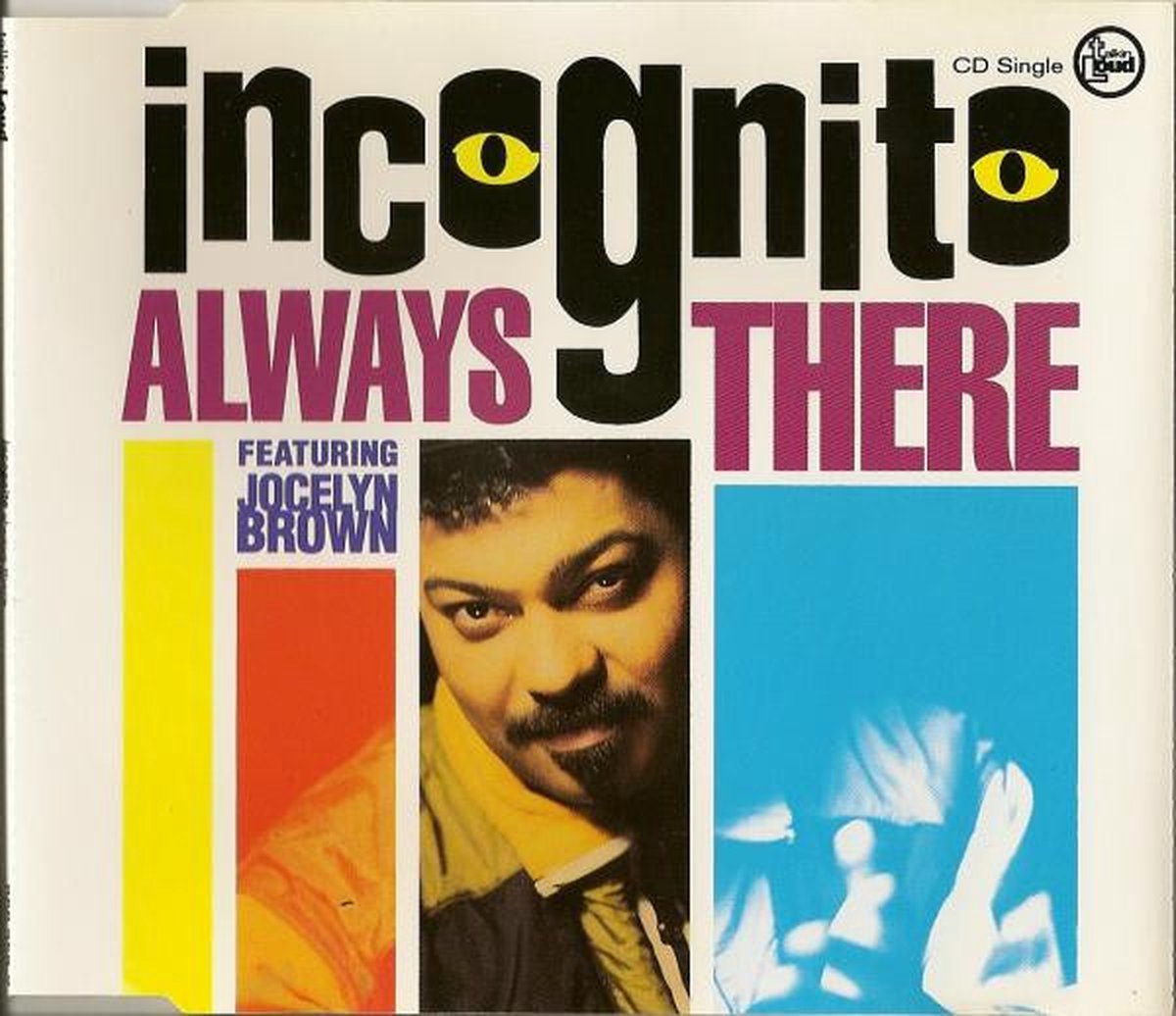 Incognito Featuring Jocelyn Brown – Always There- 4 Track Cd Maxi Single