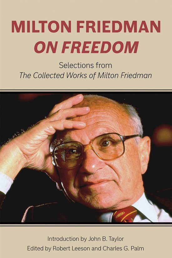 Milton Friedman sur la couverture de son livre 'Milton Friedman on Freedom', une sélection de ses œuvres complètes.