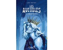 Les Aveuglés - Tome 2 La terre des reflets