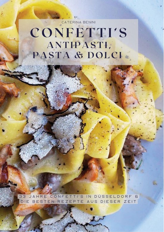 Confetti's Antipasti, Pasta & Dolci - cover