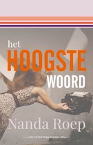 Boekomslag met vrouw met bruin haar, die een typemachine vasthoudt. Tekst 'het HOOGSTE WOORD' in oranje en wit.
