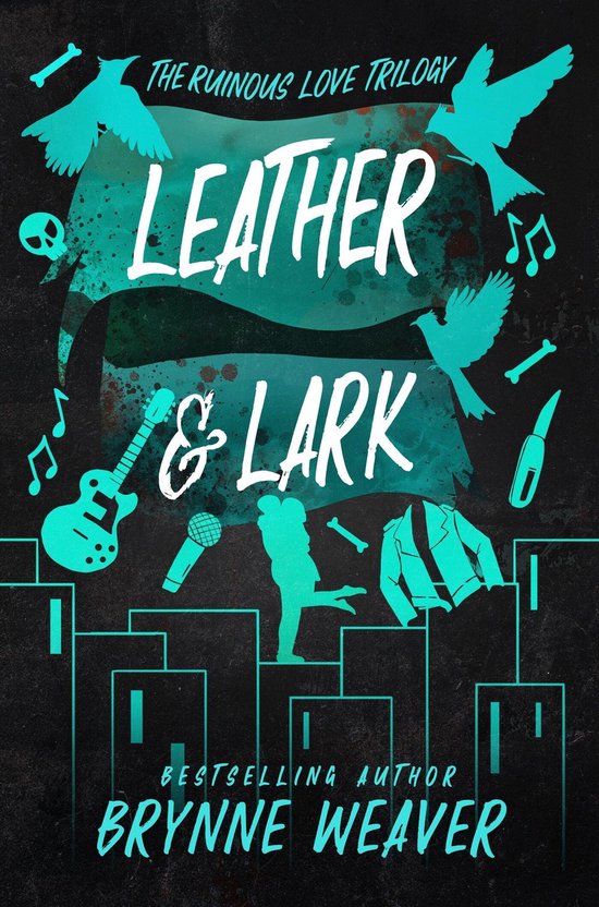 Leather & Lark (The Ruinous Love Trilogy #2) - cover