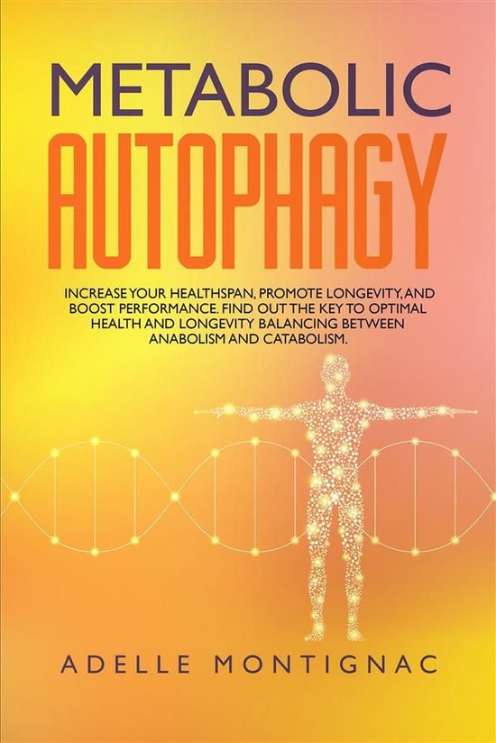 Healthy Eating Secrets 2 - Metabolic Autophagy: Increase You ... - cover