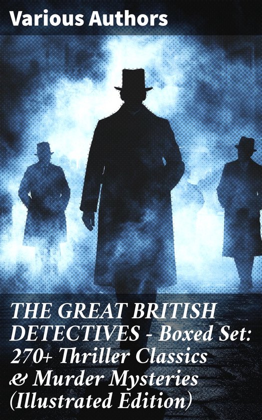 THE GREAT BRITISH DETECTIVES - Boxed Set: 270+ Thriller Clas ... - cover