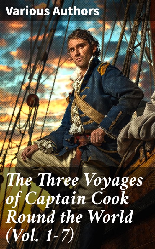 The Three Voyages of Captain Cook Round the World (Vol. 1-7) - cover