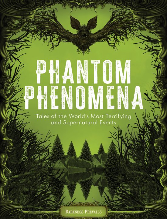 Boek "Phantom Phenomena" met bovenaan een vleermuis en "Tales of the World's Most Terrifying and Supernatural Events" onderaan.